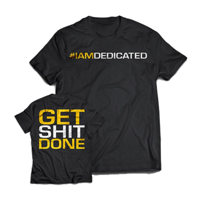 Dedicated T-shirt « Get Shit Done » L